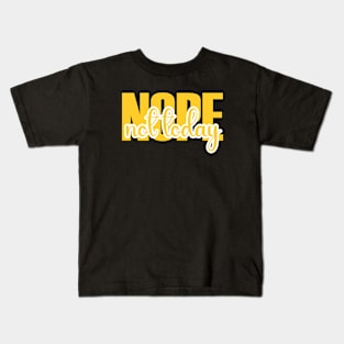 Nope Not Today Kids T-Shirt